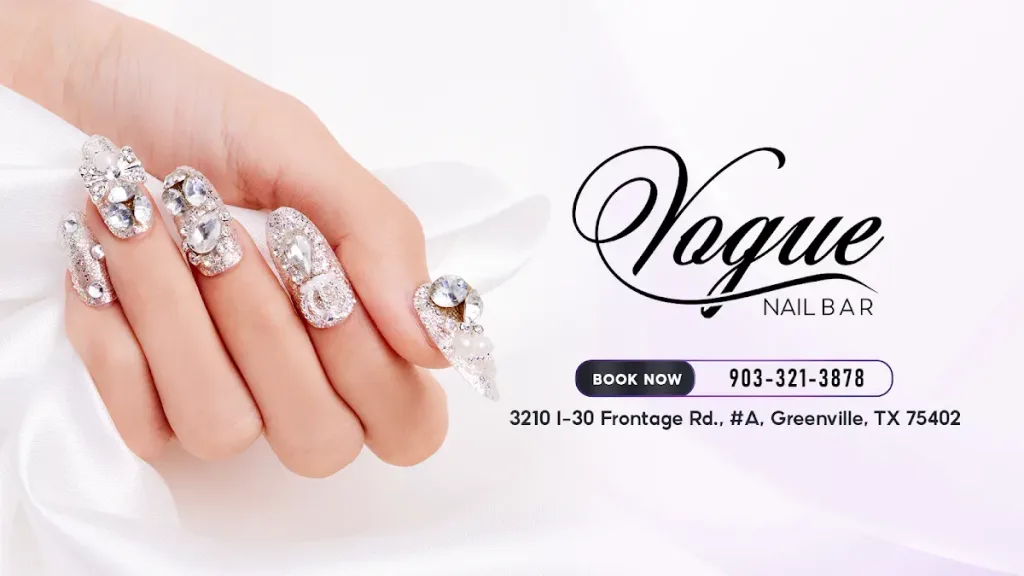 Vogue Nail Bar Greenville, TX — Nail salon in Greenville