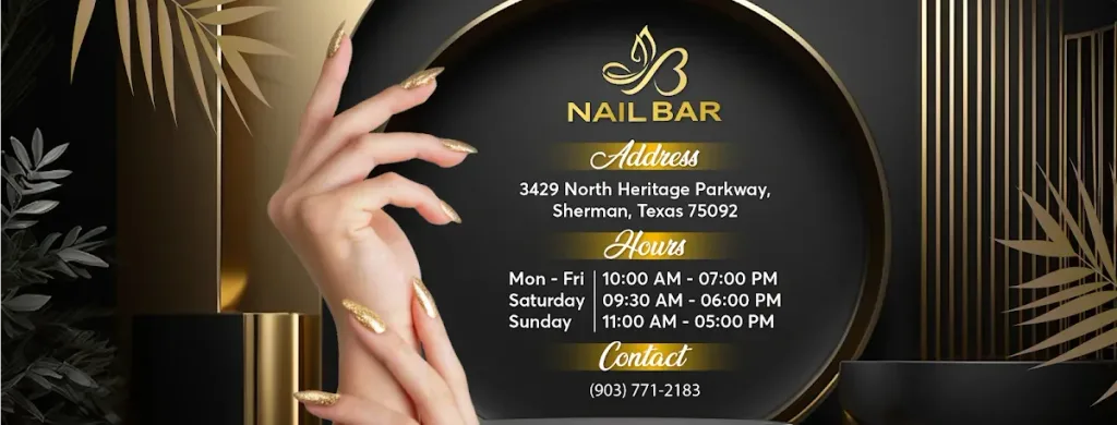 B Nail Bar — Nail salon in Sherman