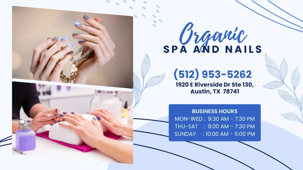 Organic Spa Nails — Nail salon in Austin