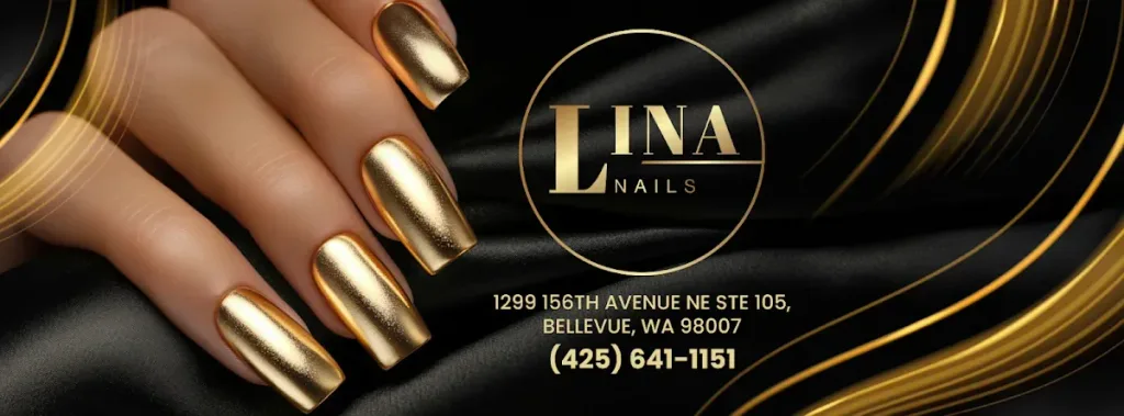 Lina Nails — Nail salon in Bellevue