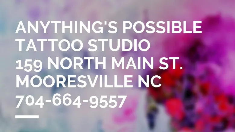 Anythings Possible — Tattoo shop in Mooresville