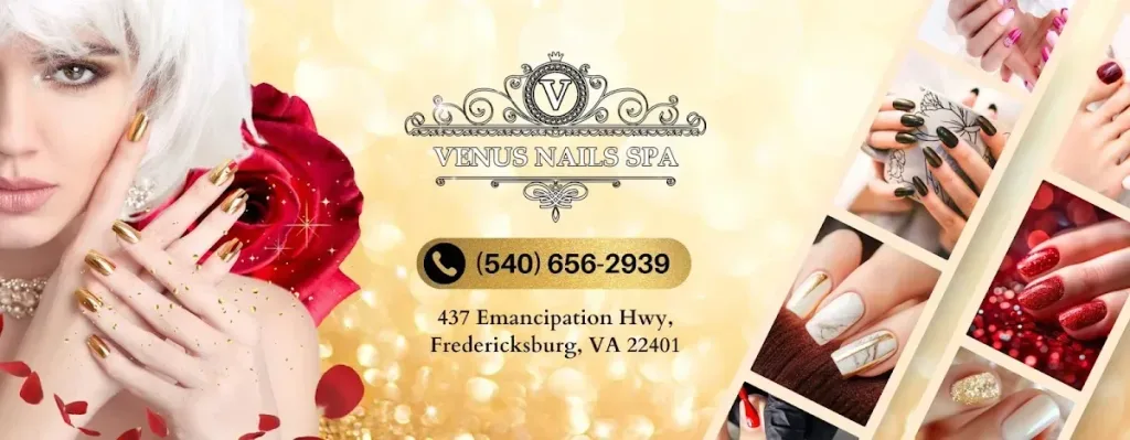 Venus Nails Spa — Nail salon in Fredericksburg