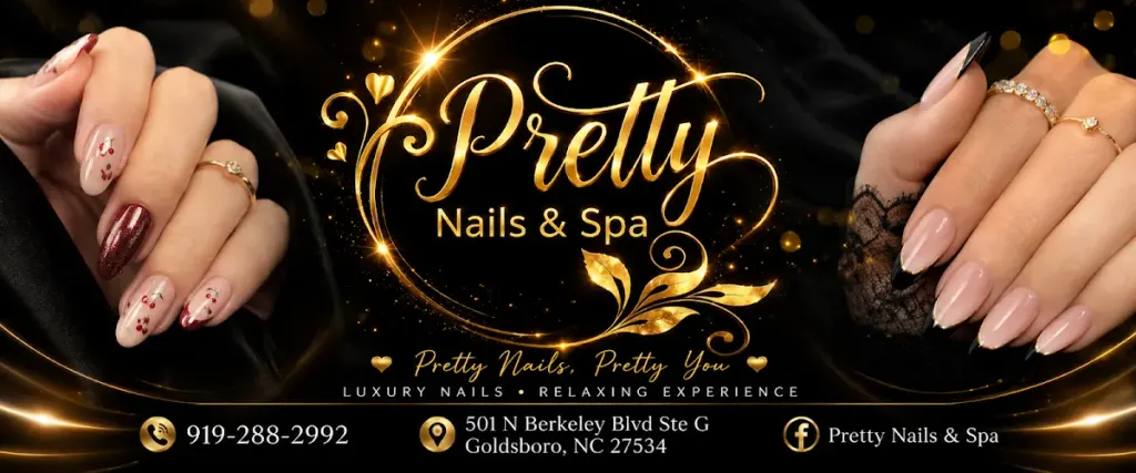Pretty Nails & Spa — Nail salon in Goldsboro