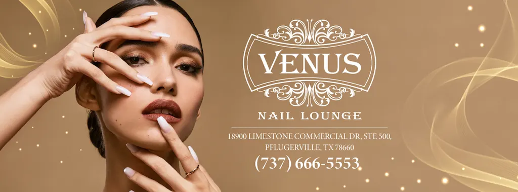 Venus Nail Lounge — Nail salon in Pflugerville