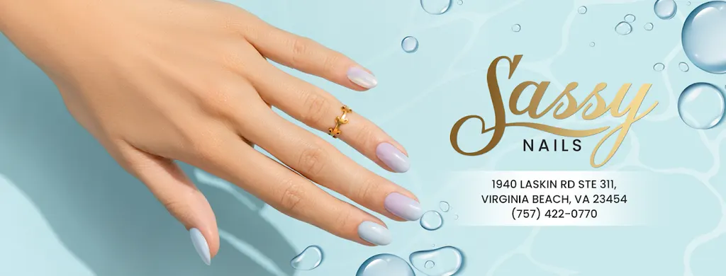 SASSY NAILS — Nail salon in Virginia Beach