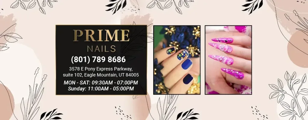 Prime Nails — Nail salon in Eagle Mountain